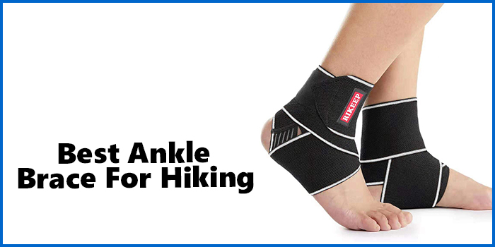 Best Ankle Brace For Hiking