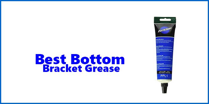 Best Bottom Bracket Grease