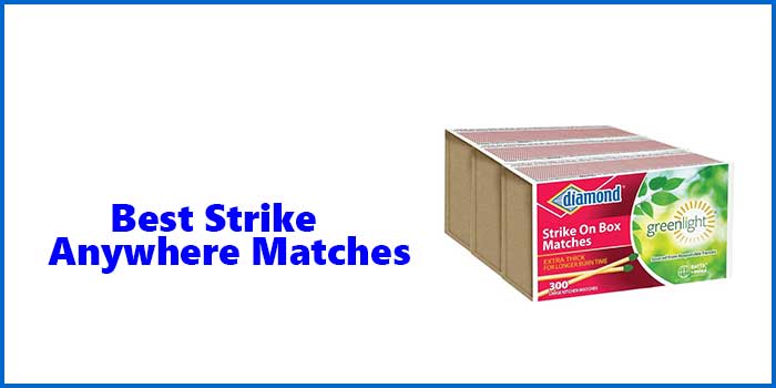 Best Strike Anywhere Matches