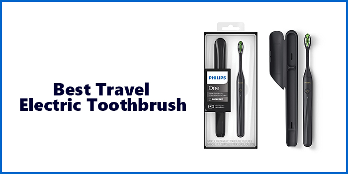 Best Travel Electric Toothbrush