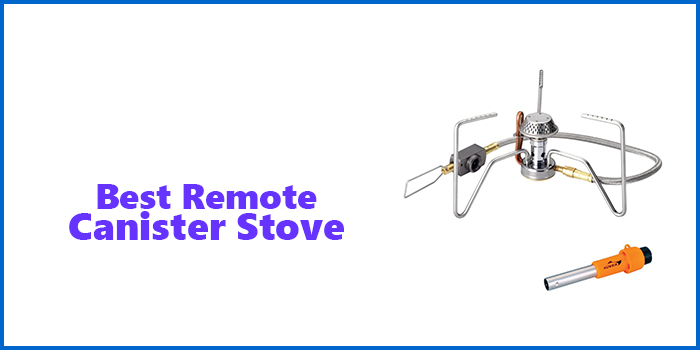 Remote Canister Stove