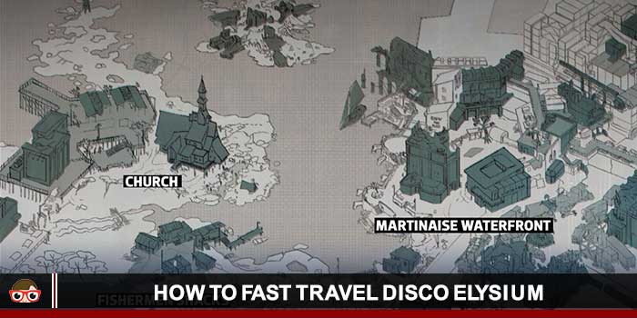 How to Fast Travel Disco Elysium