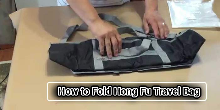 How to Fold Hong Fu Travel Bag